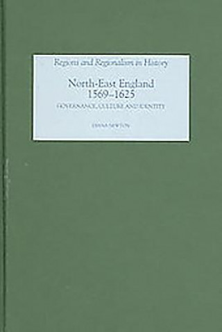 Книга North-East England, 1569-1625 Diana Newton