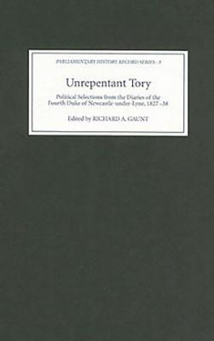 Kniha Unrepentant Tory Henry Pelham Fiennes Pelham-Clinton Newcastle-under-Lyne