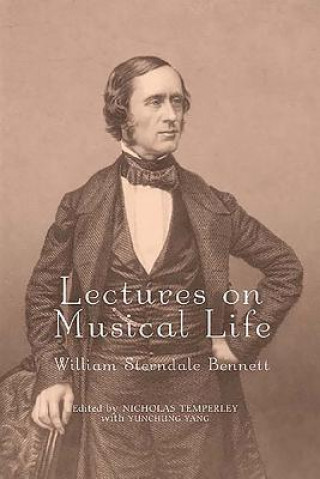 Kniha Lectures on Musical Life William Sterndale Bennett