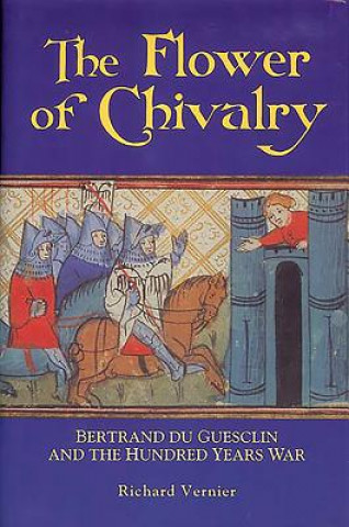 Kniha Flower of Chivalry Richard Vernier