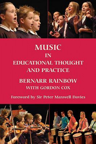 Könyv Music in Educational Thought and Practice Bernarr Rainbow