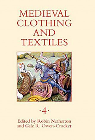 Knjiga Medieval Clothing and Textiles 4 
