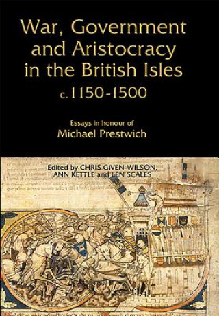 Könyv War, Government and Aristocracy in the British Isles, c.1150-1500 Chris Given-Wilson