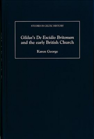 Carte Gildas's De Excidio Britonum and the early British Church Karen George