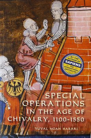 Kniha Special Operations in the Age of Chivalry, 1100-1550 Yuval Noah Harari