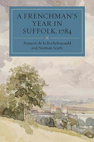 Carte Frenchman's Year in Suffolk Francois De La Rochefoucauld
