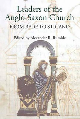Könyv Leaders of the Anglo-Saxon Church Alexander R. Rumble