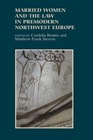 Carte Married Women and the Law in Premodern Northwest Europe Cordelia Beattie