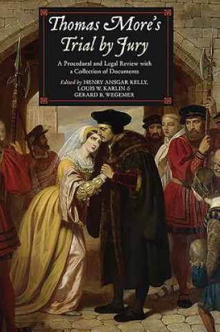 Kniha Thomas More's Trial by Jury Professor Henry Ansgar Kelly