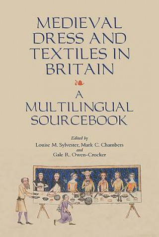 Kniha Medieval Dress and Textiles in Britain Louise M. Sylvester
