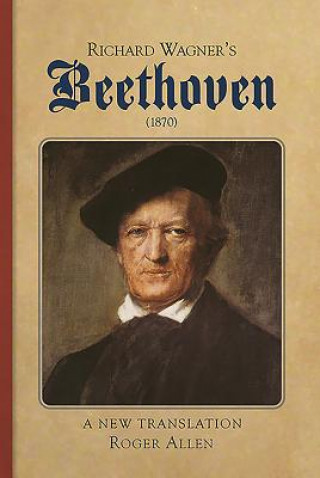Carte Richard Wagner's Beethoven (1870) Roger Allen