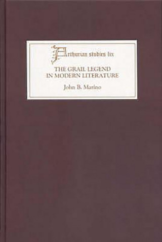 Carte Grail Legend in Modern Literature John B. Marino