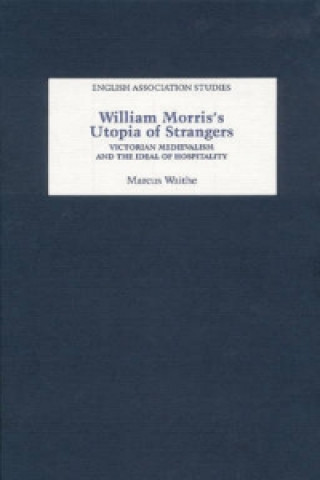Carte William Morris's Utopia of Strangers Marcus Waithe