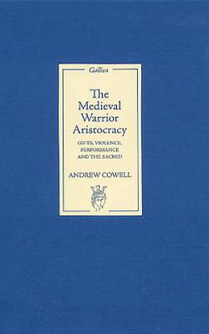 Βιβλίο Medieval Warrior Aristocracy Andrew Cowell