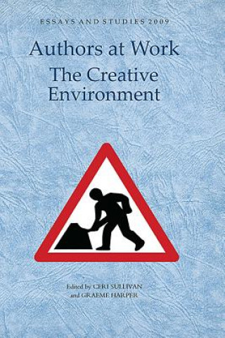 Knjiga Authors at Work: the Creative Environment Ceri Sullivan