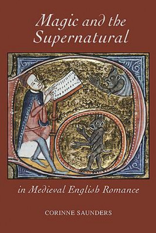 Carte Magic and the Supernatural in Medieval English Romance Corinne Saunders