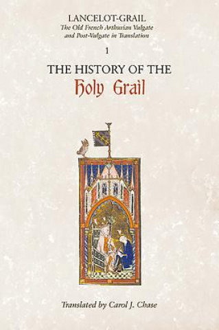 Könyv Lancelot-Grail: 1. The History of the Holy Grail Norris J Lacy
