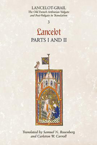Könyv Lancelot-Grail: 3. Lancelot part I and II Norris J Lacy