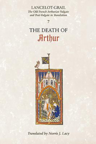 Knjiga Lancelot-Grail: 7. The Death of Arthur Norris J Lacy