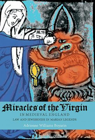 Kniha Miracles of the Virgin in Medieval England Adrienne Williams Boyarin