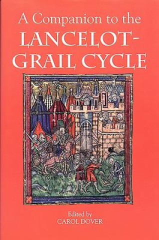 Kniha Companion to the "Lancelot-Grail Cycle" Carol Dover