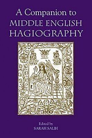 Livre Companion to Middle English Hagiography Sarah Salih