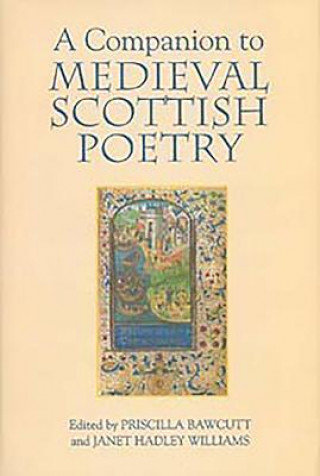 Carte Companion to Medieval Scottish Poetry Priscilla Bawcutt