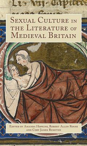 Carte Sexual Culture in the Literature of Medieval Britain Amanda Hopkins