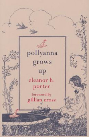 Kniha Pollyanna Grows Up Eleanor H. Porter