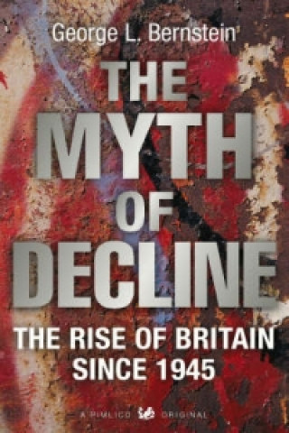 Könyv Myth Of Decline George L. Bernstein