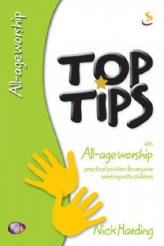 Kniha Top Tips on All-age Worship Nick Harding