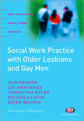 Kniha Social Work Practice with Older Lesbians and Gay Men Ann Fannin