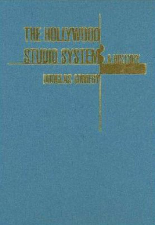 Carte Hollywood Studio System: A History Douglas Gomery