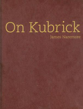 Carte On Kubrick James Naremore
