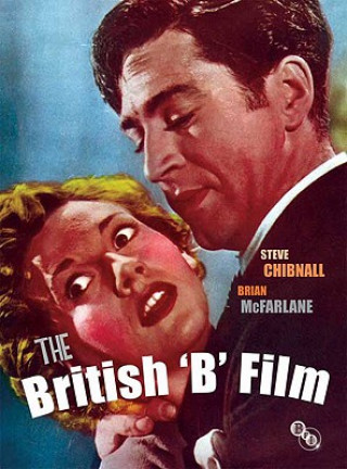 Könyv British 'B' Film Stephen Chibnall