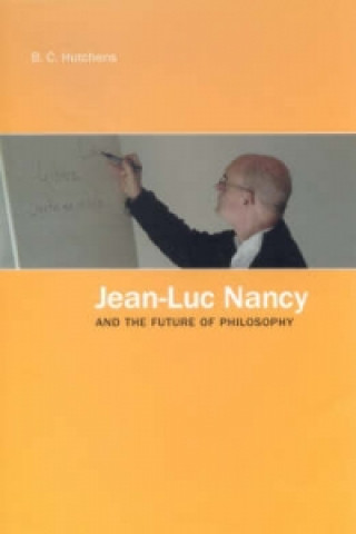 Buch Jean-Luc Nancy and the Future of Philosophy B.C. Hutchens