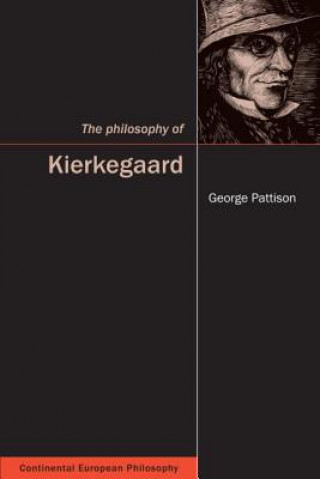 Kniha Philosophy of Kierkegaard George Pattison