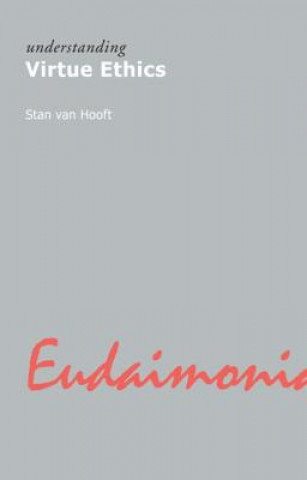 Libro Understanding Virtue Ethics Stan van Hooft