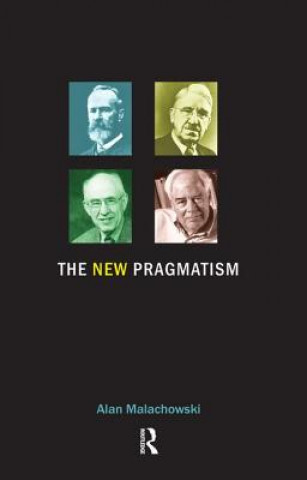 Knjiga New Pragmatism Alan Malachowski