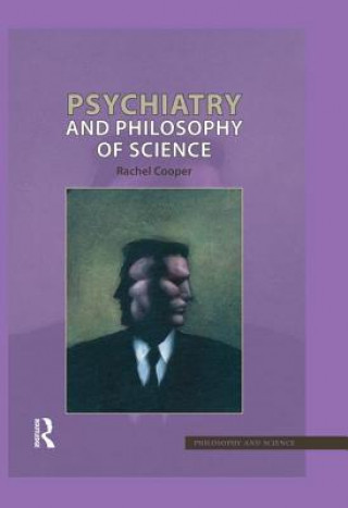 Knjiga Psychiatry and Philosophy of Science Rachel Cooper