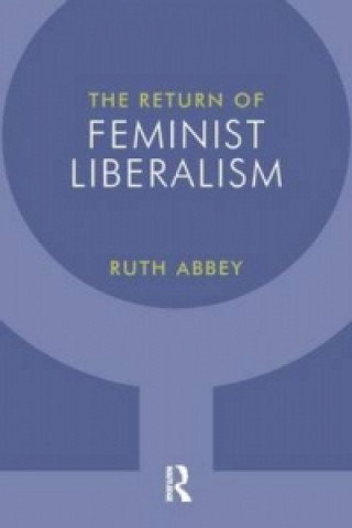 Carte Return of Feminist Liberalism Ruth Abbey