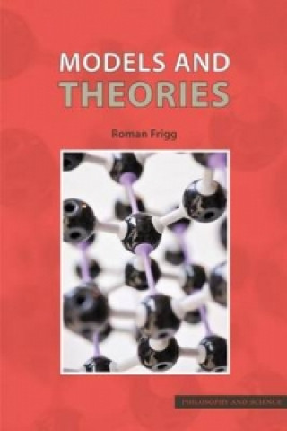 Kniha Models and Theories Roman Frigg