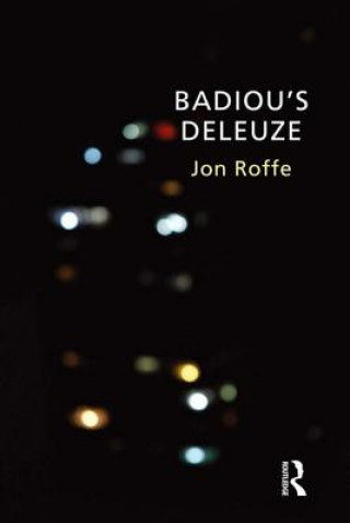 Książka Badiou's Deleuze Jon Roffe