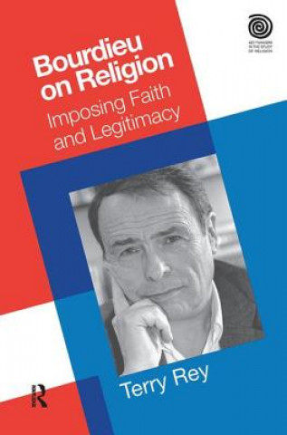 Kniha Bourdieu on Religion Terry Rey