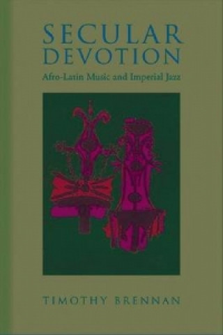 Kniha Secular Devotion Timothy Brennan