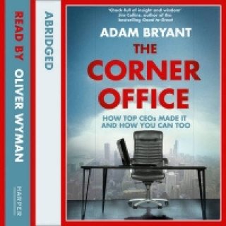 Audiobook Corner Office: How Top CEOs Made It and How You Can Too Adam Bryant