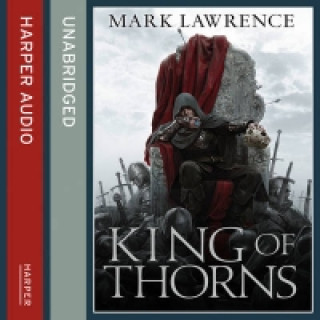 Hangoskönyv King of Thorns (The Broken Empire, Book 2) Mark Lawrence
