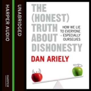 Hörbuch (Honest) Truth About Dishonesty: How We Lie to Everyone - Especially Ourselves Dan Ariely