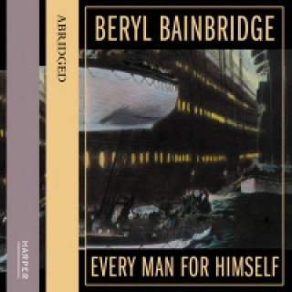 Audiobook Every Man for Himself Beryl Bainbridge