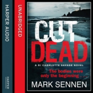 Audiokniha CUT DEAD: A DI Charlotte Savage Novel Mark Sennen